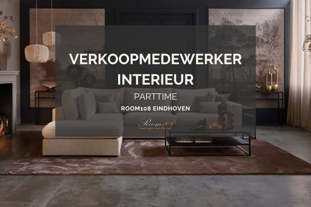 Poste vacant employé de vente Room108 Eindhoven